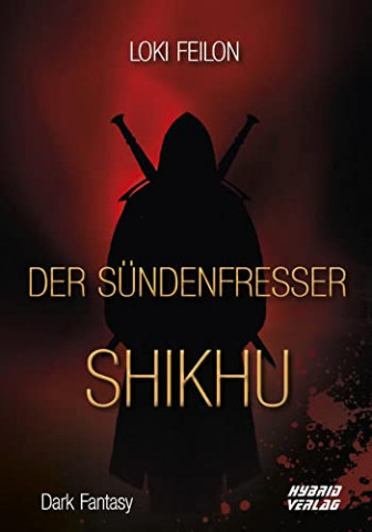 Loki Feilon - Der S&uuml;ndenfresser Shikhu