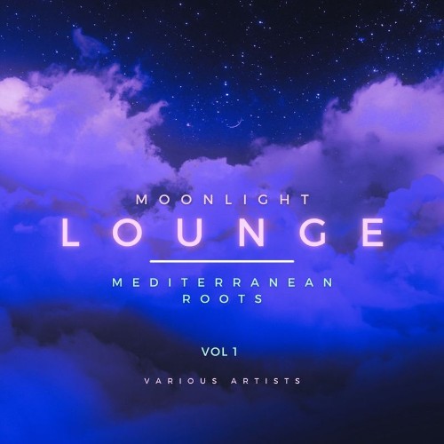 VA - Moonlight Lounge (Mediterranean Roots), Vol. 1 (2021) (MP3)
