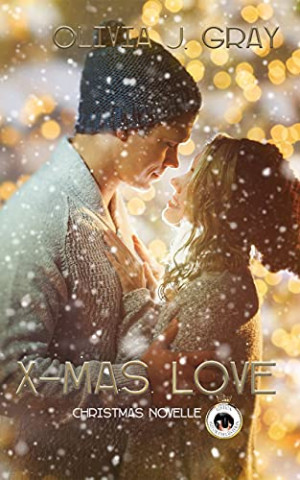 Cover: Olivia J  Gray - X-Mas Love Christmas Novelle (Crazy X-Mas 1)