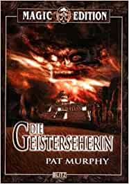 Cover: Pat Murphy - Die Geisterseherin (1986)