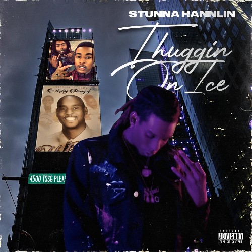 Stunna Hannlin - Thuggin' On Ice (2021)