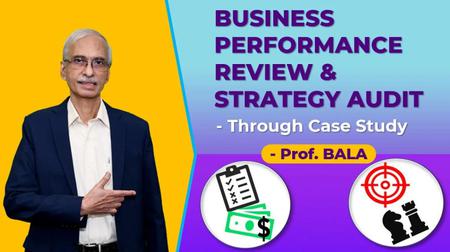 Business Performance Review and Strategy Audit - Through Case study