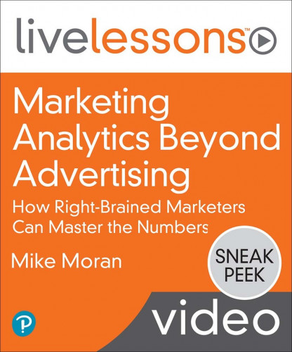 Pearson - Marketing Analytics Beyond Advertising: How Right-Brained Marketers Can Master the Numbers Sneak Peek