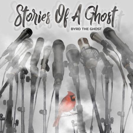 Byrd The Ghost - Stories Of A Ghost (2021)