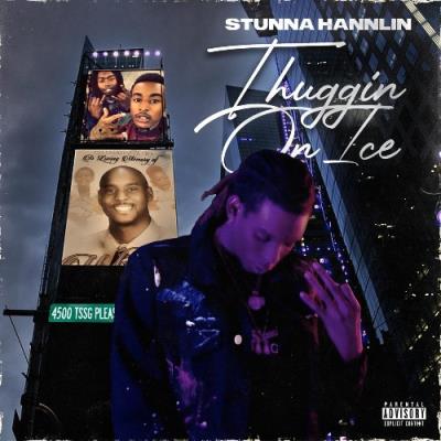 VA - Stunna Hannlin - Thuggin' On Ice (2021) (MP3)