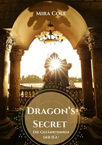 Cover: Mira Cole - Dragons Secret Die Gefährtinnen der Igu