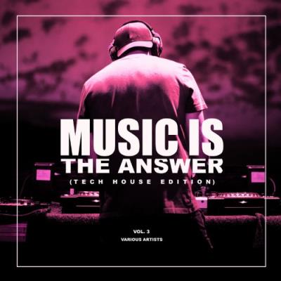 VA - Music Is The Answer (Tech House Edition), Vol. 3 (2021) (MP3)
