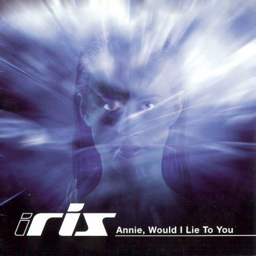 Iris - Annie, Would I Lie to You (1999) (LOSSLESS)