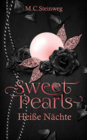 Cover: M  C  Steinweg - Sweet Pearls Heiße Nächte