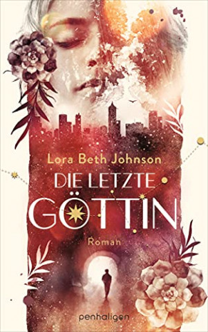Lora Beth Johnson - Die letzte Goettin