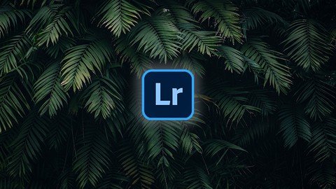 Udemy - Adobe Lightroom CC Course - The only course you ever need