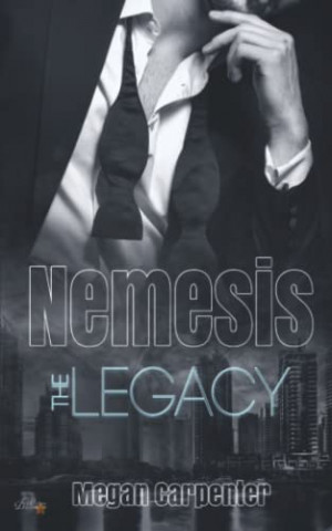 Cover: Megan Carpenter - Nemesis The Legacy (Nemesis-Reihe 2) Cover: Megan Carpenter - Nemesis The Legacy (Nemesis-Reihe 2)
