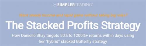 Simpler Trading - Stacked Profits Strategy with Danielle Shay