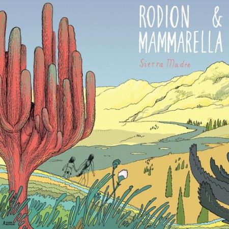 Rodion & Mammarella - Sierra Madre (2021)