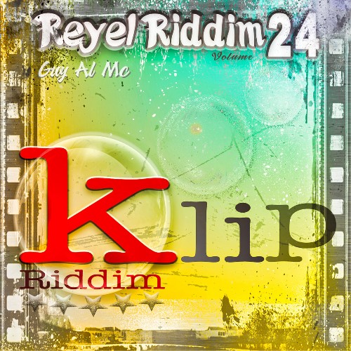 VA - Guy Al MC - Reyel Riddim, vol. 24 (Klip Riddim) (2021) (MP3)