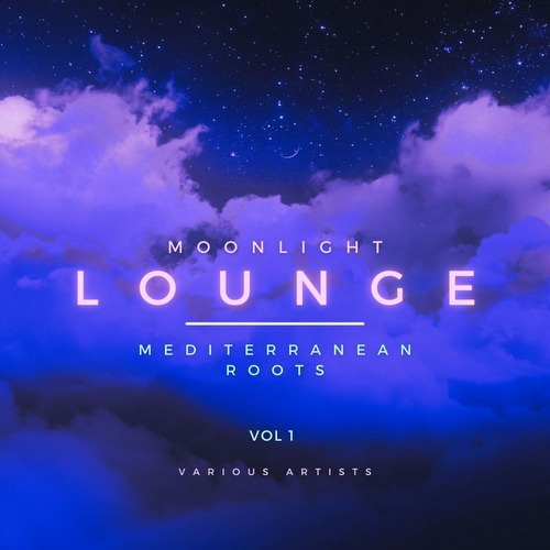 VA - Moonlight Lounge (Mediterranean Roots), Vol. 1 (2021)