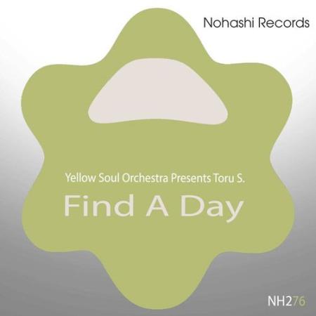 Yellow Soul Orchestra, Toru S. - Find A Day (2021)