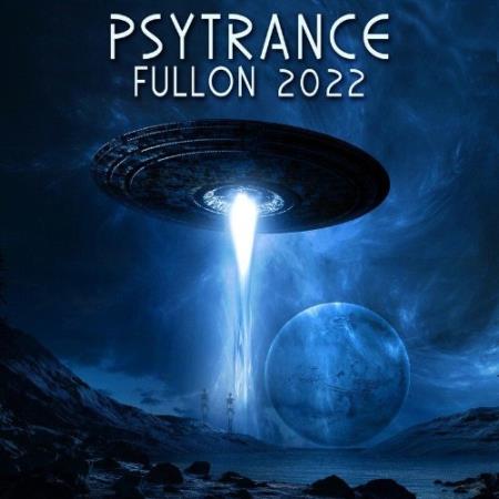 Psy Trance Fullon 2022 (2021)