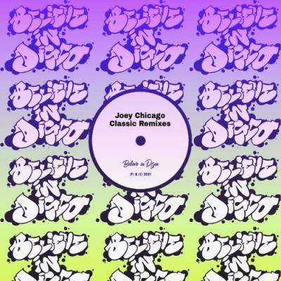 VA - Joey Chicago - Joey Chicago's Classic Remixes (2021) (MP3)