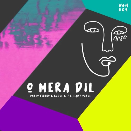 VA | Pablo Fierro & Mr Raoul K feat. Lady Parul - O Mera Dil (2021) MP3