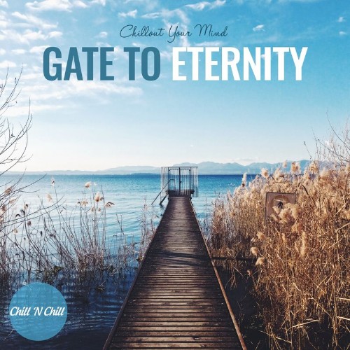VA - Gate to Eternity (Chillout Your Mind) (2021) (MP3)