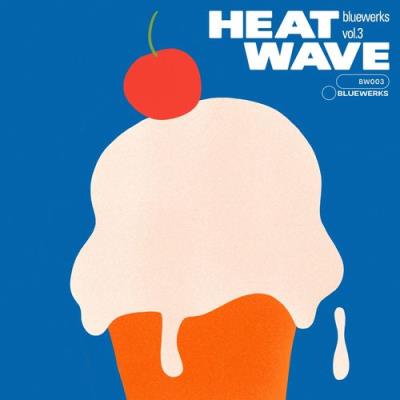 VA - Bluewerks Vol. 3: Heat Wave (2021) (MP3)