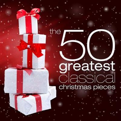 VA - The 50 Greatest Classical Christmas Pieces (2021)