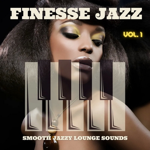 Finesse Jazz Vol.1 Smooth Jazzy Lounge Sounds (2021) AAC