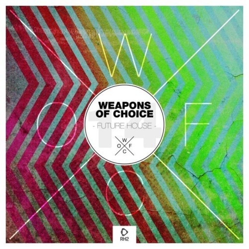 Weapons of Choice - Future House, Vol. 14 (2021)