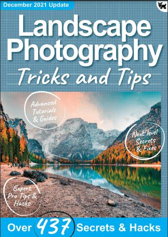 Landscape Photography, Tricks And Tips   8th Edition 2021