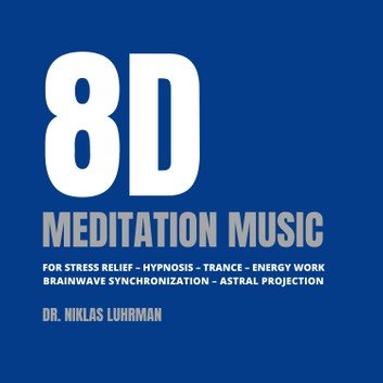 8D Meditation Music: For Stress Relief, Hypnosis, Trance, Energy Work, Brainwave Synchronization, Astral Projection [Audiobook]
