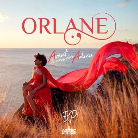 Orlane - Avant De Nous Dire Adieu (2021)