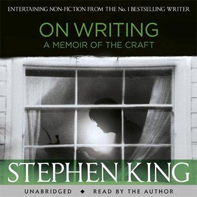 On Writing: A Memoir of the Craft (Audiobook)