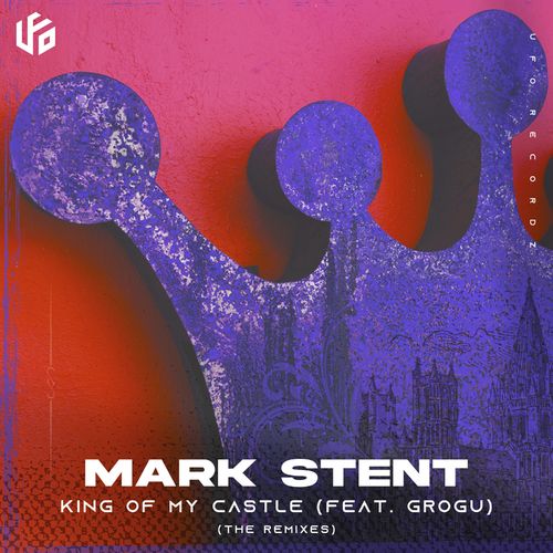 VA | Mark Stent Feat. Grogu - King Of My Castle (The Remixes) (2021) MP3