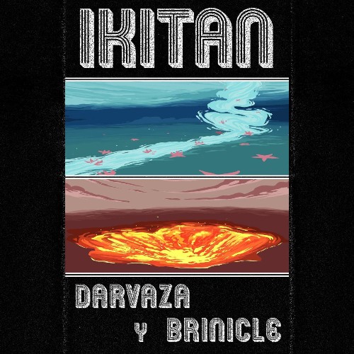 IKITAN - Darvaza y Brinicle (2021)