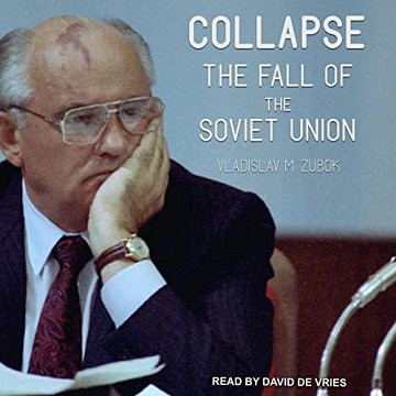 Collapse: The Fall of the Soviet Union [Audiobook]