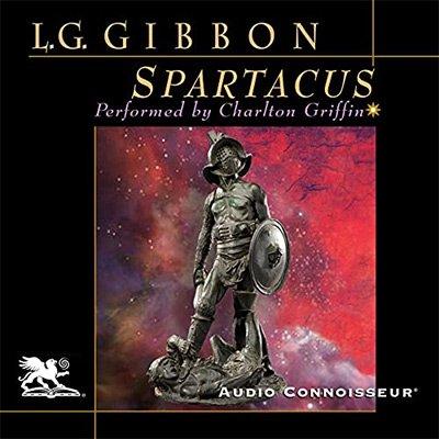 Spartacus by Lewis Grassic Gibbon (Audiobook)