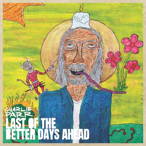 VA | Charlie Parr - Last Of The Better Days Ahead Smithsonian Folkways Recordings (2021) MP3