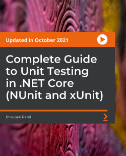 Packt - Complete Guide to Unit Testing in .NET Core (NUnit and xUnit)