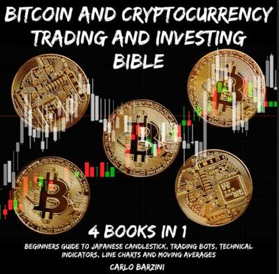 Bitcoin And Cryptocurrency Trading And Investing Bible: Beginners Guide To Japanese Candlestick, Trading Bots [Audiobook]