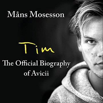 Tim: The Official Biography of Avicii [Audiobook]