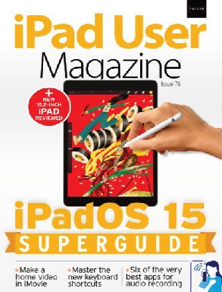 iPad User Magazine   Issue 76, 2021 (True PDF)