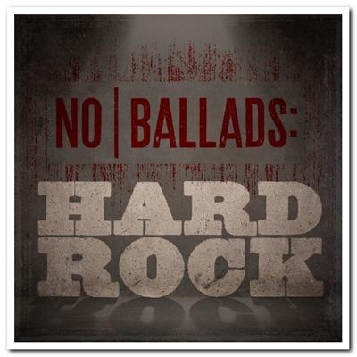 VA   No Ballads: Hard Rock (2021) MP3