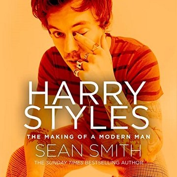 Harry Styles: The Making of a Modern Man [Audiobook]