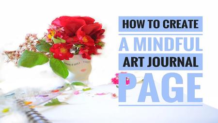 Skillshare - How To Create A Meaningful Art Journal Page