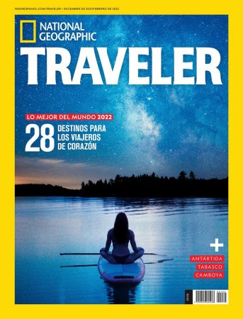 National Geographic Traveler en Español   diciembre 2021/febrero 2022