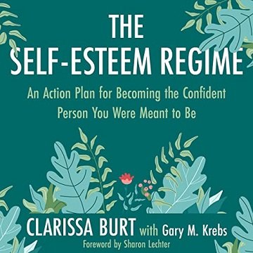 The Self Esteem Regime: An Action Plan for Becoming the Confident Person You Were Meant to Be [Audiobook]