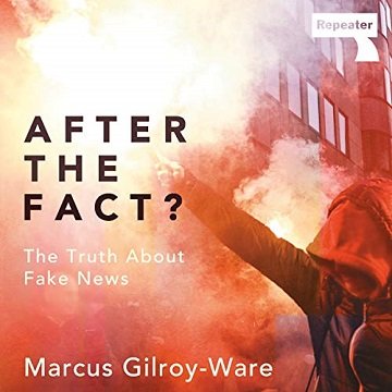 After the Fact?: The Truth About Fake News [Audiobook]