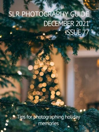 SLR Photography Guide   Issue 77, December 2021