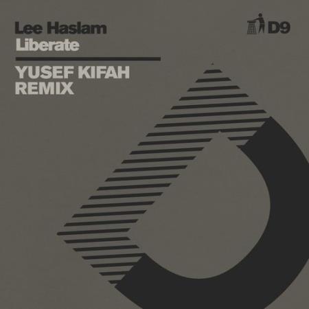 Lee Haslam - Liberate (Yusef Kifah Remix) D9 (2021)